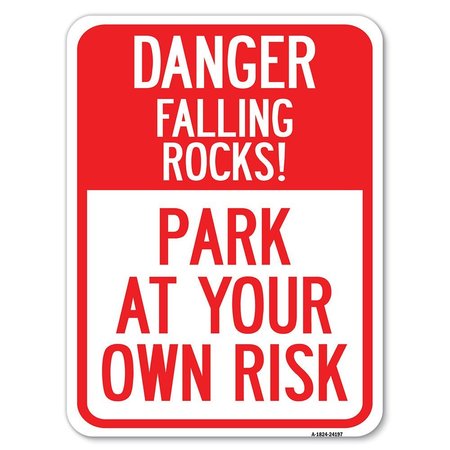 SIGNMISSION Danger Falling Rocks!-Park Your Own Risk Alum Rust Proof Parking Sign, 18" x 24", A-1824-24197 A-1824-24197